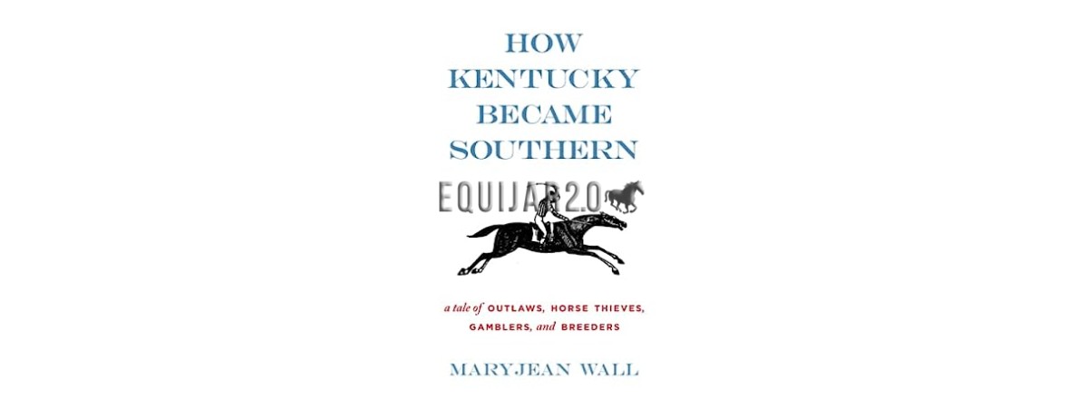 How Kentucky Became Southern por Maryjean Wall