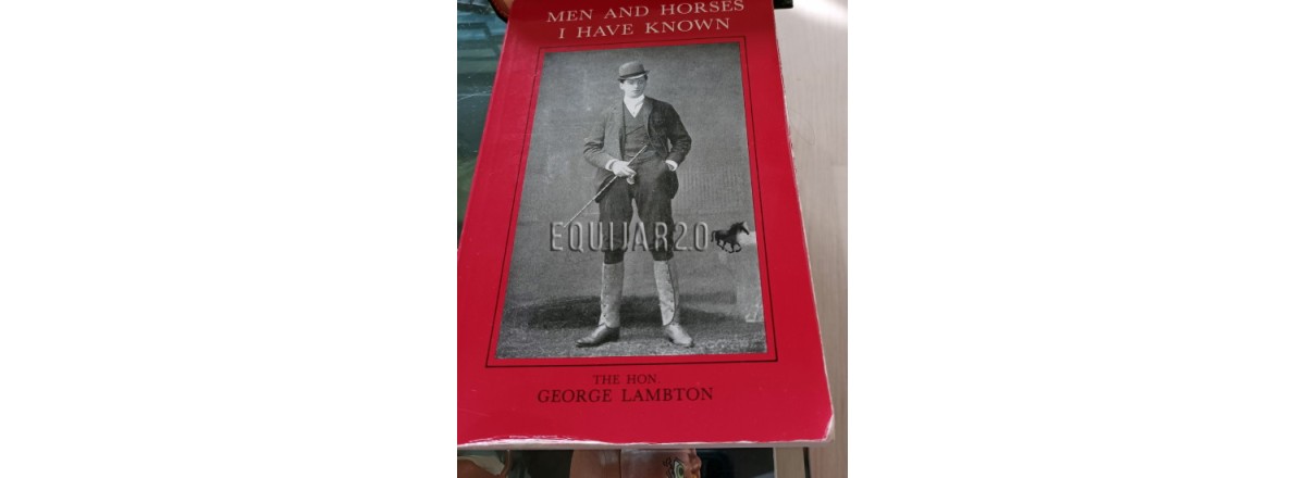 MEN AND HORSES I HAVE KNOWN  de George Lambton
